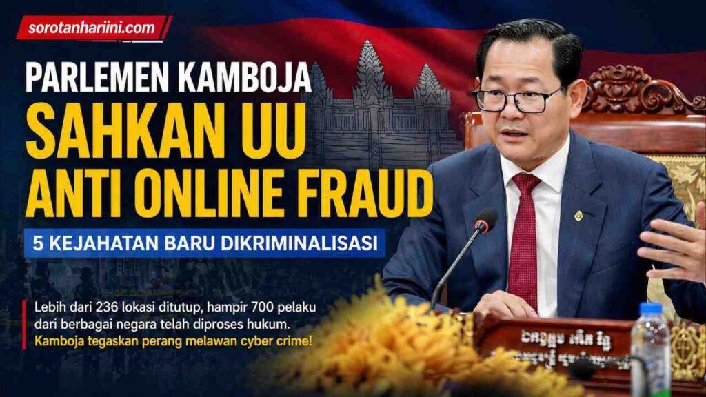 Parlemen Kamboja Resmi Sahkan UU Anti Online Fraud, Sinyal Keras Perang Melawan Kejahatan Digital