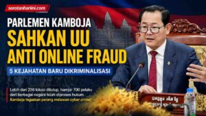 Parlemen Kamboja Resmi Sahkan UU Anti Online Fraud, Sinyal Keras Perang Melawan Kejahatan Digital