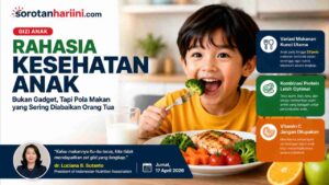 Rahasia Kesehatan Anak, Ternyata Bukan Gadget Tapi Pola Makan yang Sering Diabaikan Orang Tua