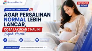 Agar Persalinan Normal Lebih Lancar, Coba Lakukan 7 Hal Ini Sejak Hamil