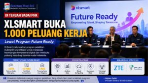 Di Tengah Badai PHK, XLSmart Buka 1.000 Peluang Kerja Lewat Program Future Ready