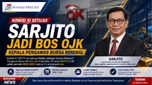 Komisi XI Setujui Sarjito Jadi Kepala Pengawas Bursa Mineral OJK