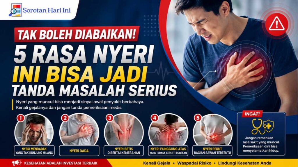 Tak Boleh Diabaikan, 5 Rasa Nyeri Ini Bisa Jadi Tanda Masalah Serius