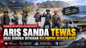 Aris Sanda Tewas Usai Diduga Ditahan Kelompok Bersenjata di Papua