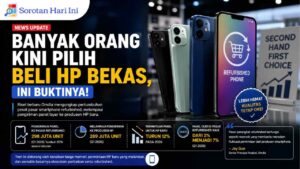 Banyak Orang Kini Pilih Beli HP Bekas, Ini Buktinya