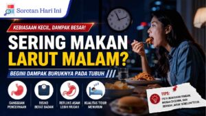 Sering Makan Larut Malam? Begini Dampak Buruknya pada Tubuh
