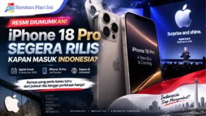 iPhone 18 Pro Segera Rilis, Kapan Masuk Indonesia? Ini Perkiraan Jadwalnya