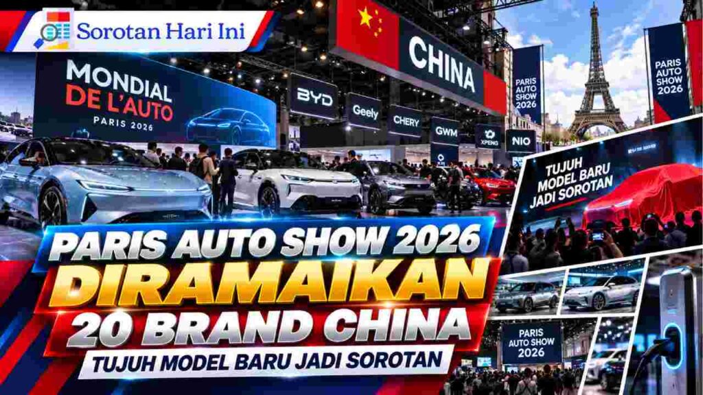 20 Merek China di Paris Auto Show 2026, 7 Model Jadi Sorotan