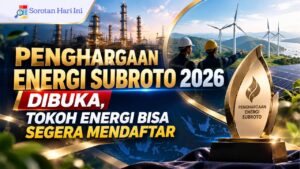 Penghargaan Energi Subroto 2026 Dibuka, Tokoh Energi Bisa Segera Mendaftar